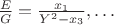 $\frac{E}{G} = \frac{x_1}{Y^2 - x_3}, \dots$