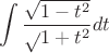 $$\int\limits_{}^{}\frac{\sqrt{1-t^2}}\sqrt{{1+t^2}}}dt$$