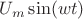$U_{m}\sin(wt)$