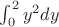 $\int_0^2 y^2 dy$