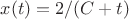 $x(t) = 2/(C+t)$