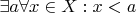 $\exists a \forall x\in X: x < a$