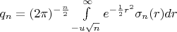 $q_n=(2\pi)^{-\frac{n}{2}}\int\limits_{-u\sqrt{n}}^{\infty}e^{-\frac{1}{2}r^2}\sigma_n(r)dr$