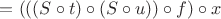 $ = (((S \circ t) \circ (S \circ u)) \circ f) \circ x$