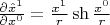 $\frac{\partial \hat{x}^{1}}{\partial x^{0}}=\frac{x^1}{r} \sh{\frac{x^0}{r}}$
