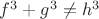 $f^3+g^3\ne h^3$