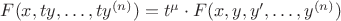 $F(x,ty,\ldots,ty^{(n)})=t^\mu\cdot F(x,y,y',\ldots,y^{(n)})$