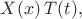 $X(x)\,T(t),$