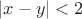 $|x-y|<2$