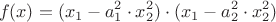 $$
f(x) = (x_1  - a_1 ^2  \cdot x_2 ^2 ) \cdot (x_1  - a_2 ^2  \cdot x_2 ^2 )
$$