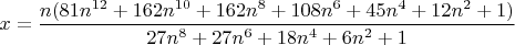 $x=\dfrac{n(81n^{12}+162n^{10}+162n^8+108n^6+45n^4+12n^2+1)}{27n^8+27n^6+18n^4+6n^2+1}$