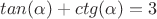 $tan(\alpha)+ctg(\alpha)=3$