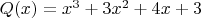 $Q(x)=x^3+3x^2+4x+3$