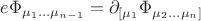 $e \Phi_{\mu_1 \ldots \mu_{n-1}} = \partial_{[\mu_1} \Phi_{\mu_2 \ldots \mu_n]}$