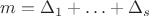 $m=\Delta_1+\ldots+\Delta_s$