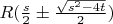 $R(\frac{s}{2}\pm\frac{\sqrt{s^2-4t}}{2})$