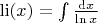 ${\rm li}(x) = \int \frac{{\rm d}x}{\ln x}$