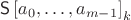 $\mathsf S \left[ a_0, \ldots, a_{m-1} \right]_k$
