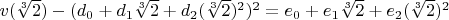 $v(\sqrt[3]{2}) - (d_0+d_1 \sqrt[3]{2}+d_2 (\sqrt[3]{2})^2)^2=e_0+e_1 \sqrt[3]{2}+e_2 (\sqrt[3]{2})^2$