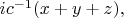 $ic^{-1}(x+y+z),$