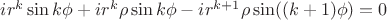 $i r^{k}\sin k\phi +i r^{k}\rho\sin k\phi- i r^{k+1}\rho\sin ((k+1)\phi)=0$
