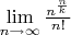 $\lim\limits_{n \to \infty}^{}\frac{n^\frac{n}{k}}{n!}$