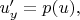 $u'_y=p(u),$