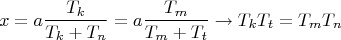 $$\[
x = a\frac{{T_k }}{{T_k  + T_n }} = a\frac{{T_m }}{{T_m  + T_t }} \to T_k T_t  = T_m T_n 
\]$