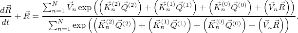 $$
\frac{d \vec{R}}{d t} + \vec{R}
= \frac{
\sum_{n = 1}^{N} \vec{V}_{n}
\exp \left(
\left( \vec{K}^{(2)}_{n} \vec{Q}^{(2)} \right) + 
\left( \vec{K}^{(1)}_{n} \vec{Q}^{(1)} \right) + 
\left( \vec{K}^{(0)}_{n} \vec{Q}^{(0)} \right) +
\left( \vec{V}_{n} \vec{R} \right) \right)
}{
\sum_{n = 1}^{N}
\exp \left(
\left( \vec{K}^{(2)}_{n} \vec{Q}^{(2)} \right) + 
\left( \vec{K}^{(1)}_{n} \vec{Q}^{(1)} \right) + 
\left( \vec{K}^{(0)}_{n} \vec{Q}^{(0)} \right) +
\left( \vec{V}_{n} \vec{R} \right) \right)
}.
$$