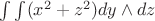 $\int \int(x^2+z^2)dy \wedge dz $