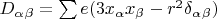 $D_\alpha_\beta = \sum e(3x_\alpha x_\beta - r^2\delta_\alpha_\beta)$