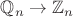 $\mathbb{Q}_n\to\mathbb{Z}_n$