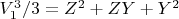 $V_1^3/3 =Z^2 + ZY +Y^2$