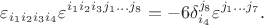 $$\varepsilon_{i_1i_2i_3i_4}\varepsilon^{i_1i_2i_3j_1\dots j_8}=-6\delta_{i_4}^{j_8}\varepsilon^{j_1\dots j_7}.$$
