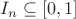 $I_n\subseteq[0,1]$