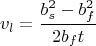 $$ v_l = \frac{b_{s}^2 - b_{f}^2}{2 b_{f} t} $$