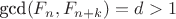 $\text{gcd}(F_n, F_{n+k})=d>1$