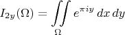$$I_{2y}(\Omega)=\iint\limits_\Omega e^{\pi i y}\,dx\,dy$$