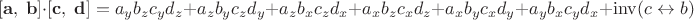 $$[ \mathbf a,\; \mathbf b ] \cdot [ \mathbf c,\; \mathbf d ]=a_y b_z c_y d_z + a_z b_yc_z d_y+a_z b_xc_z d_x+a_x b_zc_x d_z+a_x b_yc_x d_y  +a_y b_x c_y d_x+\operatorname{inv}(c\leftrightarrow b)$$