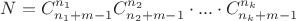 $N = C_{n_1+m-1}^{n_1}C_{n_2+m-1}^{n_2}\cdot...\cdot C_{n_k+m-1}^{n_k}$