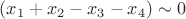 $\;(x_1+x_2-x_3-x_4)\sim0$