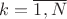 $k=\overline{1,N}$
