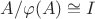$A/\varphi(A) \cong I$