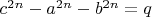 $c^{2n}-a^{2n}-b^{2n}=q$