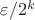 $\varepsilon/2^k$