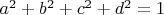 $a^2+b^2+c^2+d^2=1$