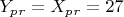 $ Y_p_r=X_p_r =27 $