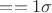 $== 1\sigma$