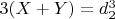 $3(X +Y) =d_2^3$