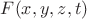 $F(x, y, z, t)$
